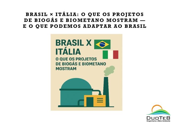 Brasil × Itália: o que os projetos de biogás e biometano mostram — e o que podemos adaptar ao Brasil